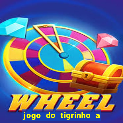 jogo do tigrinho a partir de r$ 1